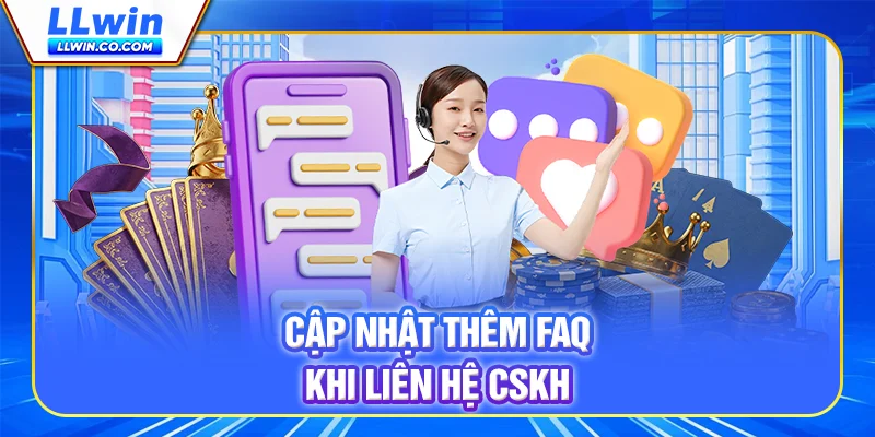 Cập nhật thêm FAQ khi liên hệ CSKH