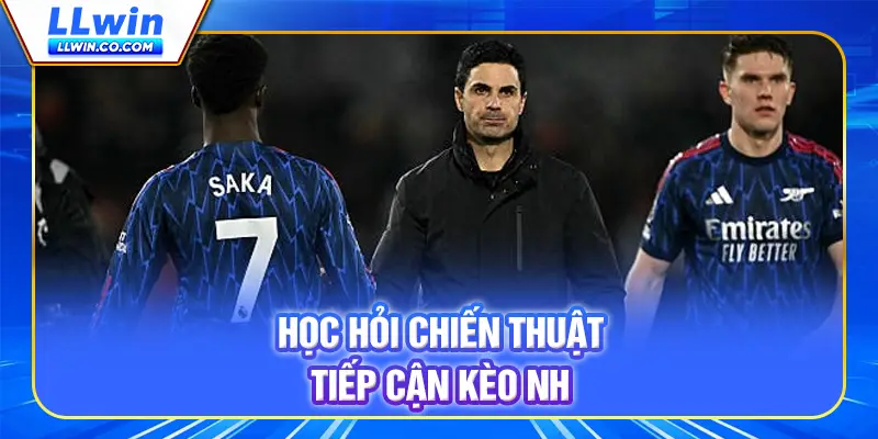 Ngoại Hạng Anh - Giải Đấu Hàng Đầu Để Xem Và Cược Tại LLWIN 4 Học hỏi chiến thuật tiếp cận kèo NHA